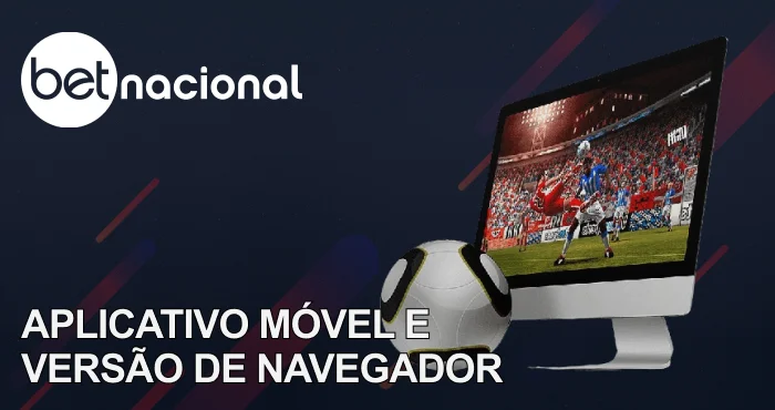 aplicativo movel e versao de navegador betnacional oficial